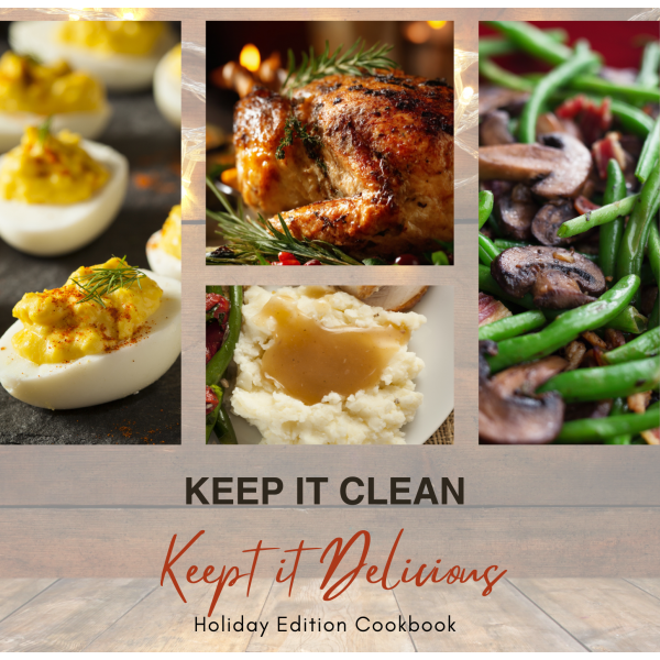 Keep it Clean Keep it Delicious Holiday Cookbook
